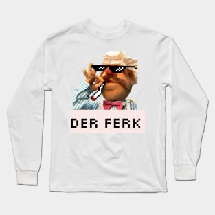 Der Ferk Long Sleeve T-Shirt